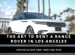 Rent a Range Rover in Los Angeles
